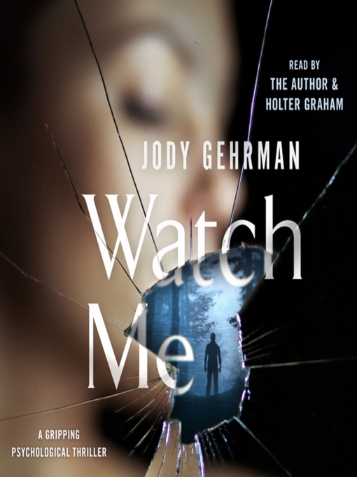 Title details for Watch Me by Jody Gehrman - Available